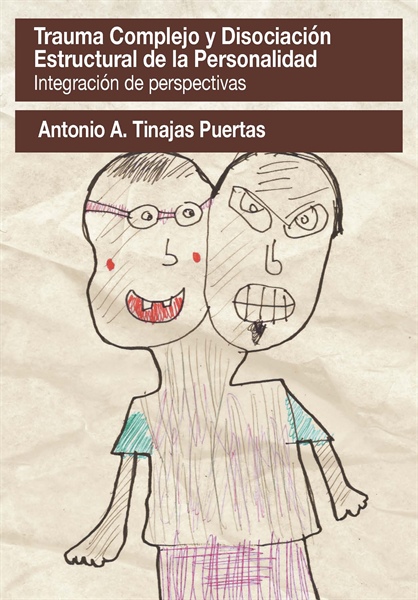 Trauma complejo y disociación estructural de la personalidad. Integración de perspectivas