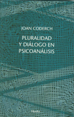 Pluralidad y diálogo en psicoanálisis